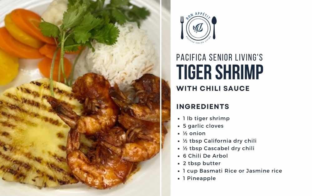 Tiger Shrimp from Pacifica senior living riverside