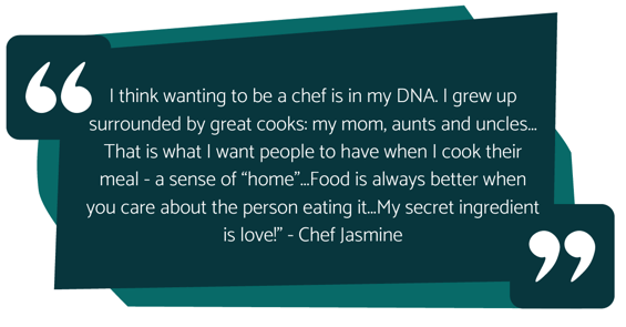 quote from chef jasmine manual of pacifica senior living south coast